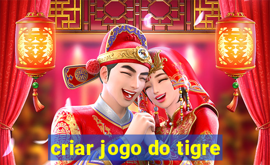 criar jogo do tigre